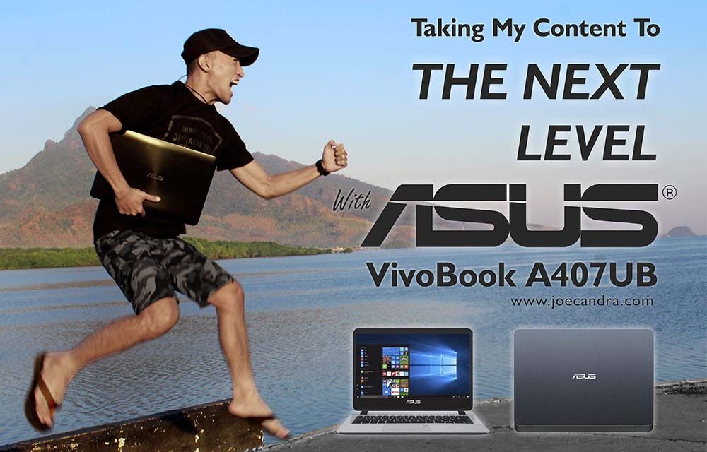 Asus VivoBook A407UB  : Cara Termudah Membuat Konten Kreatif dan Naik Level